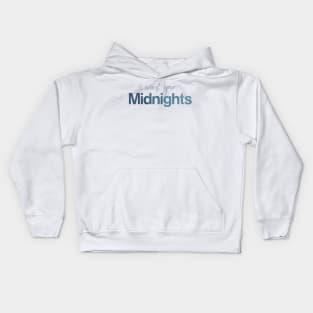 i want your midnights Kids Hoodie